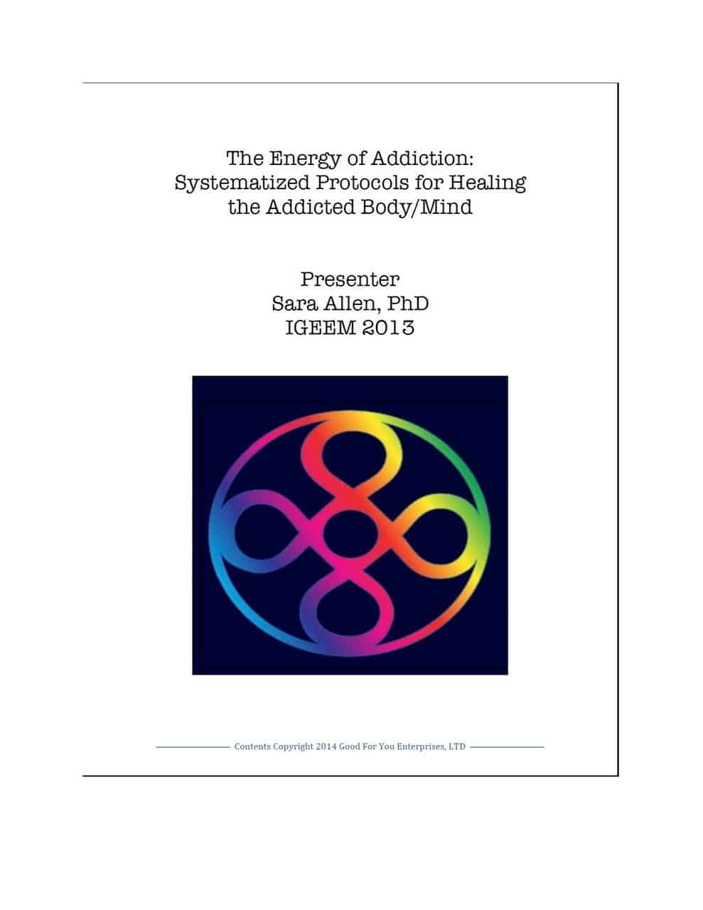The Energy of Addiction: Systematized Protocols for Healing the Addicted Body/Mind (DVD w/Handout)