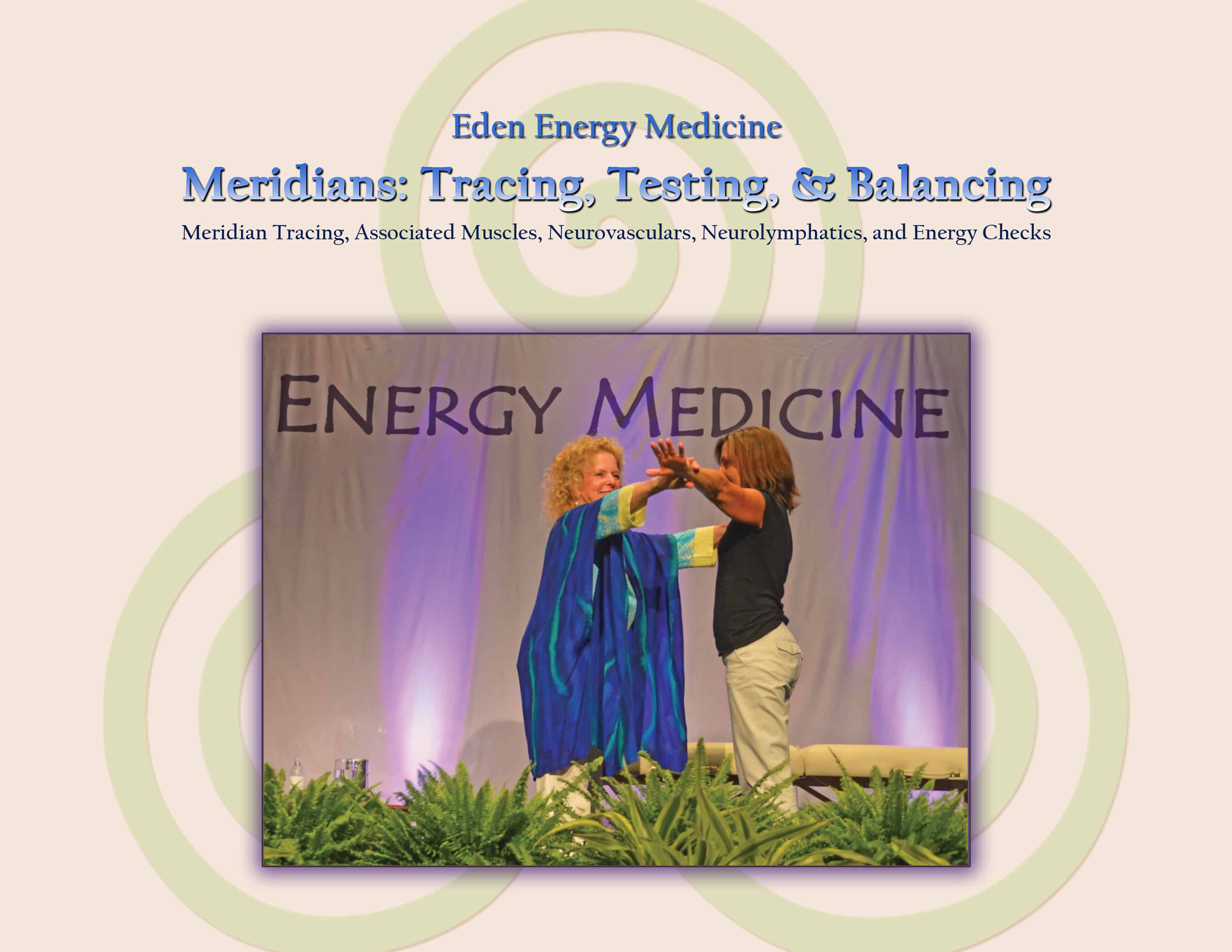 Meridians: Tracing, Testing & Balancing